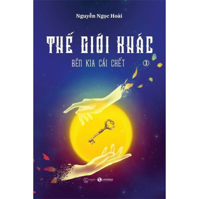Sách - Bộ sách Thế Giới Khác - Tập 1+2+3+4 -  Nguyễn Ngọc Hoài - Thái Hà Books