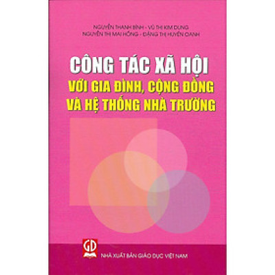 Công tác xã hội với gia đình, cộng đồng và hệ thống nhà trường