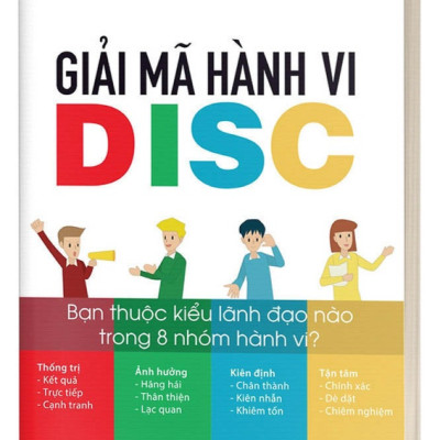 Sách Giải Mã Hành Vi DISC: Bạn Thuộc Kiểu Lãnh Đạo Nào Trong 8 Nhóm Hành Vi? - BIZBOOKS - BẢN QUYỀN