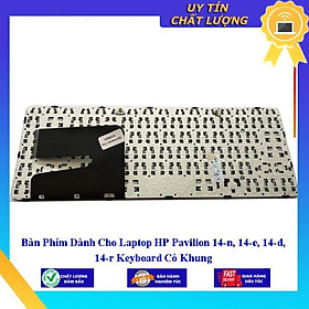 Bàn Phím dùng cho Laptop HP Pavilion 14-n 14-e 14-d 14-r Keyboard Có Khung - Hàng Nhập Khẩu New Seal