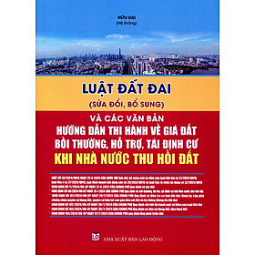 Luật Đất Đai Và Các Văn Bản Hướng Dẫn Mới Nhất