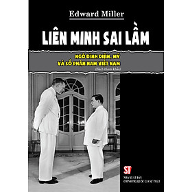 Sách liên minh sai lầm Ngô Đình Diệm, Mỹ và số phận Nam Việt Nam