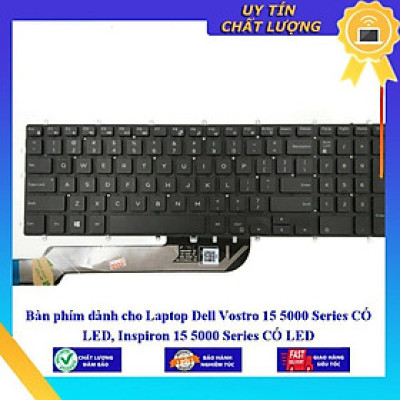 Bàn phím dùng cho Laptop Dell Vostro 15 5000 Series CÓ LED Inspiron 15 5000 Series CÓ LED - Hàng Nhập Khẩu New Seal