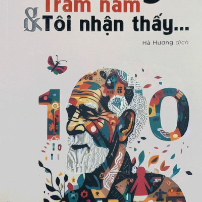 Sống Trăm Năm Và Tôi Nhận Thấy…
