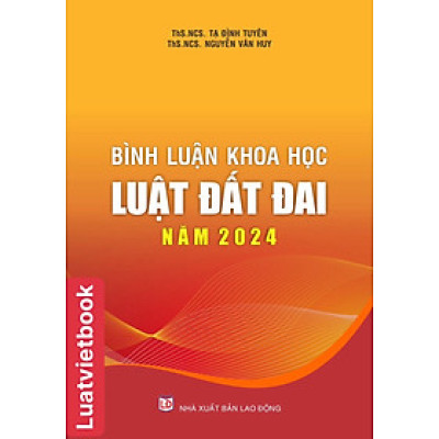 Bình Luận Khoa Học Luật Đất Đai Năm 2024