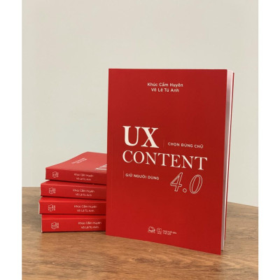 Sách - UX CONTENT 4.0 Chọn Đúng Chữ, Giữ Người Dùng