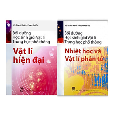 Sách Combo Bồi Dưỡng Học Sinh Giỏi Vật Lí Thpt Vật Lí Hiện Đại + Nhiệt học và vật lí phân tử