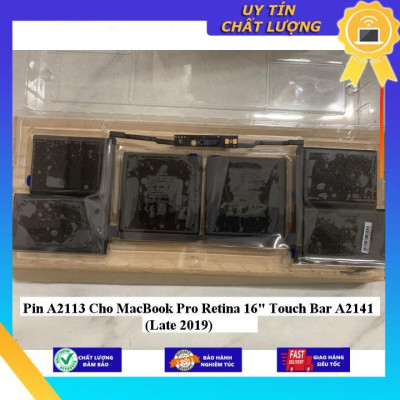 Pin A2113 Cho MacBook Pro Retina 16" Touch Bar A2141 (Late 2019) - Hàng Nhập Khẩu New Seal