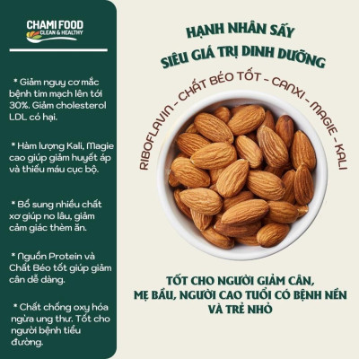 Hạt hạnh nhân sấy Chami 500G NHẬP KHẨU MỸ CHÍNH NGẠCH LOẠI 1 giúp Giảm cân Đẹp dáng, giàu RIBOFLAVIN, hợp Eat Clean.
