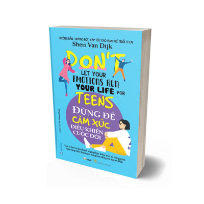 Đừng Để Cảm Xúc Điều Khiển Cuộc Đời