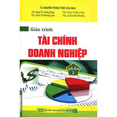 Sách - Giáo Trình Tài Chính Doanh Nghiệp - Phần 2 - NS Kinh Tế