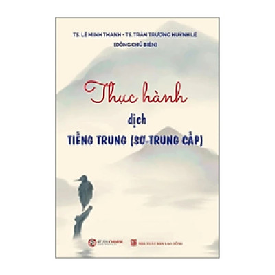 Thực Hành Dịch Tiếng Trung (Sơ -Trung Cấp) (CB)