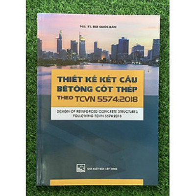 Thiết Kế Kết Cấu Bê Tông Cốt Thép Theo TCVN 5574-2018