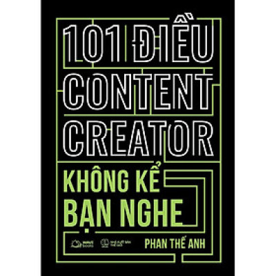 Sách 101 Điều Content Creator Không Kể Bạn Nghe - Skybooks - BẢN QUYỀN
