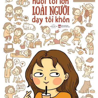 Drama Nuôi Tôi Lớn Loài Người Dạy Tôi Khôn - Tặng Kèm Postcard + Chữ Ký Tác Giả