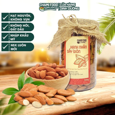 Hạt hạnh nhân sấy Chami 500G NHẬP KHẨU MỸ CHÍNH NGẠCH LOẠI 1 giúp Giảm cân Đẹp dáng, giàu RIBOFLAVIN, hợp Eat Clean.