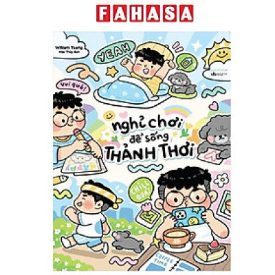 Sách - Nghỉ Chơi Để Sống Thảnh Thơi