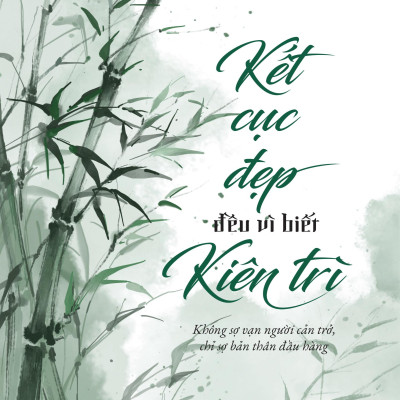 Sách - Kết Cục Đẹp Đều Vì Biết Kiên Trì