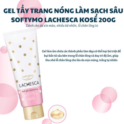Gel Tẩy Trang Nóng Làm Sạch Và Dưỡng Ẩm Da Kose Softymo Lachesca Hot Gel Cleansing (200 G)