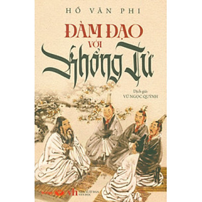Đàm Đạo Với Khổng Tử (Bản in năm 2022)