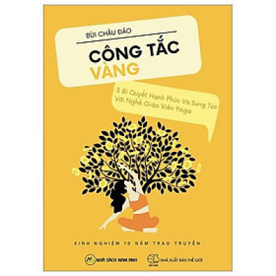 Công Tắc Vàng - 3 Bí Quyết Hạnh Phúc Và Sung Túc Với Nghề Giáo Viên Yoga