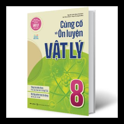 Củng Cố Và Ôn Luyện Vật Lý 8