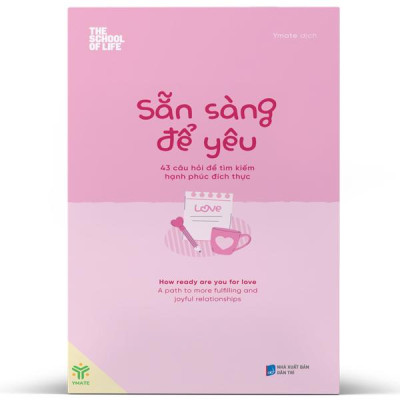 Sẵn Sàng Để Yêu - 43 Câu Hỏi Để Tìm Kiếm Hạnh Phúc Đích Thực
