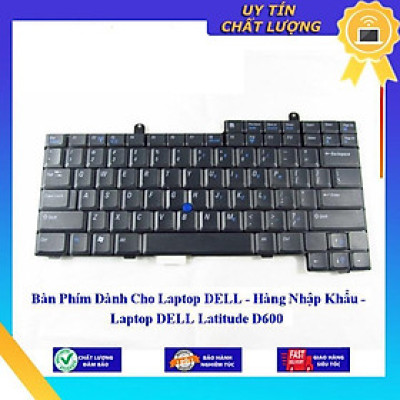 Bàn Phím dùng cho Laptop DELL Latitude D600 - Hàng Nhập Khẩu New Seal