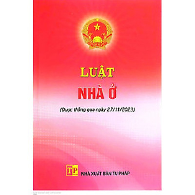 Sách Luật Nhà Ở mới ( có hiệu lực từ ngày 01/08/2024 )