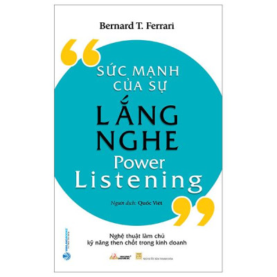 Sức Mạnh Của Sự Lắng Nghe - Power Listening