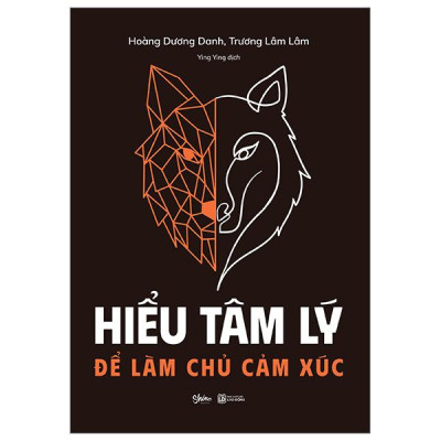 Hiểu Tâm Lý Để Làm Chủ Cảm Xúc