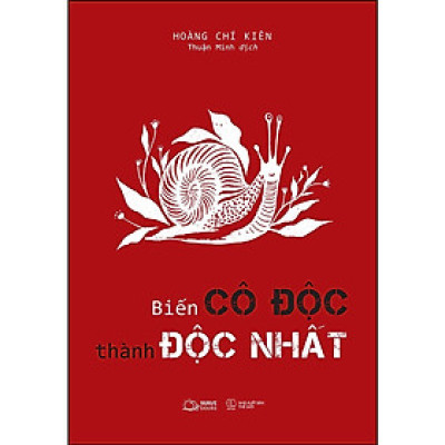 Biến Cô Độc Thành Độc Nhất - Bản Quyền