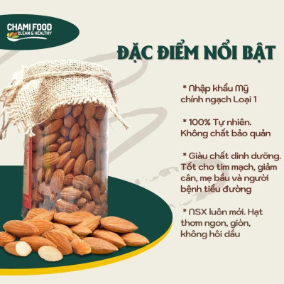 Hạt hạnh nhân sấy Chami 500G NHẬP KHẨU MỸ CHÍNH NGẠCH LOẠI 1 giúp Giảm cân Đẹp dáng, giàu RIBOFLAVIN, hợp Eat Clean.
