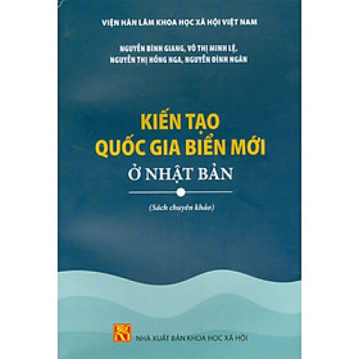 Kiến Tạo Quốc Gia Biển Mới Ở Nhật Bản (Sách chuyên khảo)