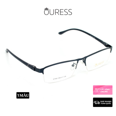 Gọng kính cận A7037 A7102 Z053 nửa khung hợp kim mắt kính OURESS thời trang nam nữ siêu bền