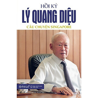 Hồi Ký Lý Quang Diệu - Tập 1: Câu Chuyện Singapore