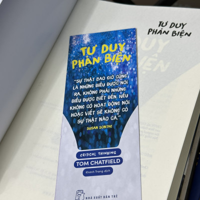 TƯ DUY PHẢN BIỆN - ĐỂ KHÔNG BỊ THAO TÚNG TÂM LÝ - Tom Chatfield - Khánh Trang dịch - (bìa mềm)