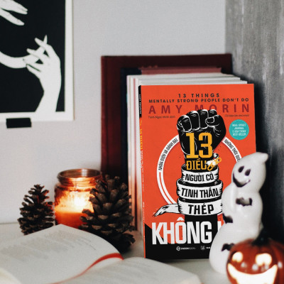 13 điều người có tinh thần thép không làm (13 Things Mentally Strong People Don