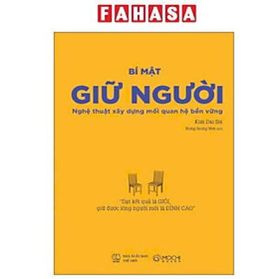 Sách - Bí Mật Giữ Người - Nghệ Thuật Xây Dựng Mối Quan Hệ Bền Vững