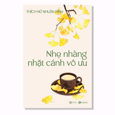 Sách Combo 2 Cuốn Sách Tâm Lý: Nhẹ Nhàng Nhặt Cánh Vô Ưu th + Dám Hạnh Phúc nn