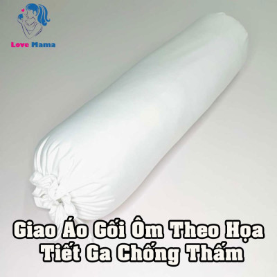 Vỏ gối ôm chống thấm, áo gối ôm có đủ kích thước yêu cầu LoveMama