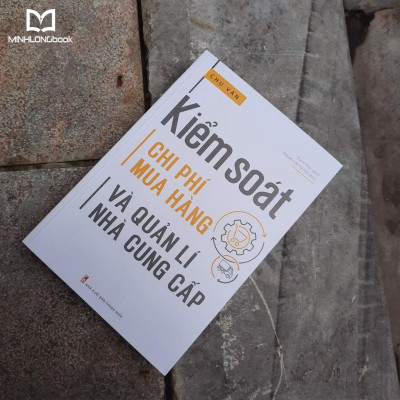 Sách:  Kiểm Soát Chi Phí Mua Hàng Và Quản Lí Nhà Cung Cấp