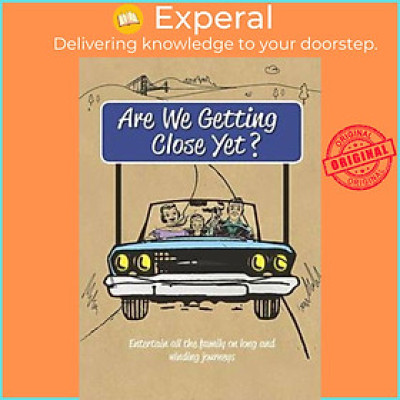 Sách - Are We Getting Close Yet? by Unknown (UK edition, paperback)