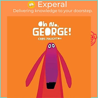 Sách - Oh No, George! by Chris Haughton (US edition, paperback)