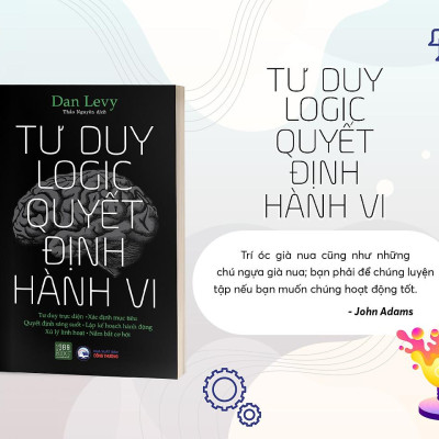 Tư duy logic, quyết định hành vi - Bản Quyền