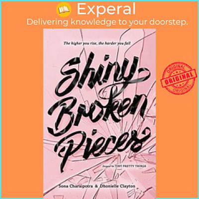 Sách - Shiny Broken Pieces: A Tiny Pretty Things Novel by Sona Charaipotra (US edition, paperback)