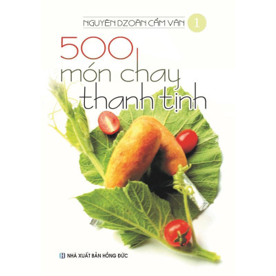 Sách - 500 Món Chay Thanh Tịnh - Từ Tập 1 Đến Tập 4 - Việt Thư