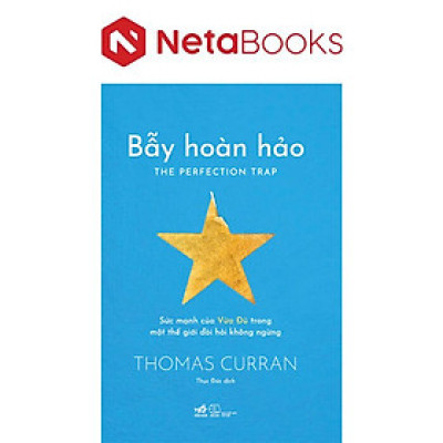 Bẫy Hoàn Hảo - Sức Mạnh Của Vừa Đủ Trong Một Thế Giới Đòi Hỏi Không Ngừng