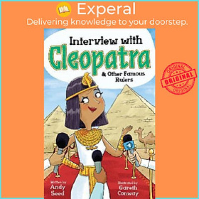 Sách - Interview with Cleopatra & Other Famous Rulers by Andy Seed (UK edition, paperback)