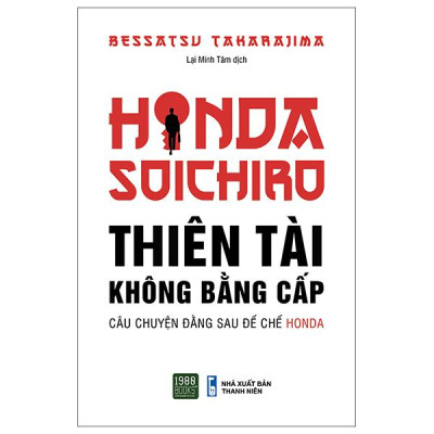 Sách - Honda Soichiro - Thiên Tài Không Bằng Cấp